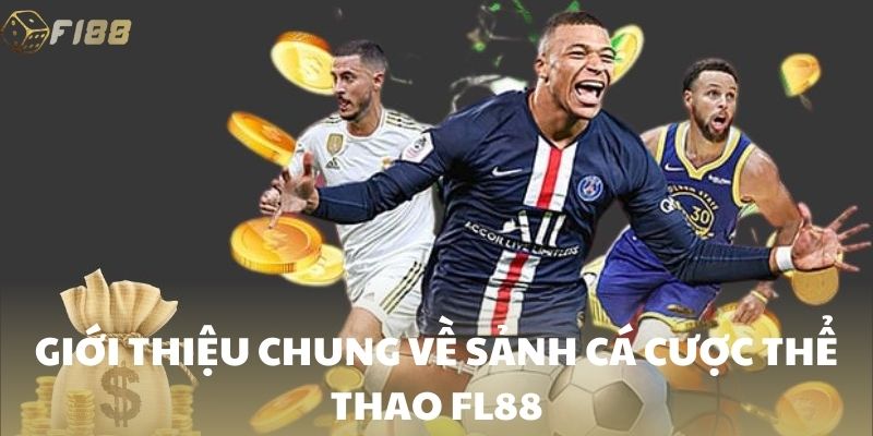 Giới thiệu chung về sảnh cá cược thể thao FI88