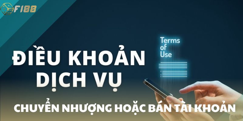 Chuyển nhượng hoặc bán tài khoản là hành vi bị cấm tại nền tảng