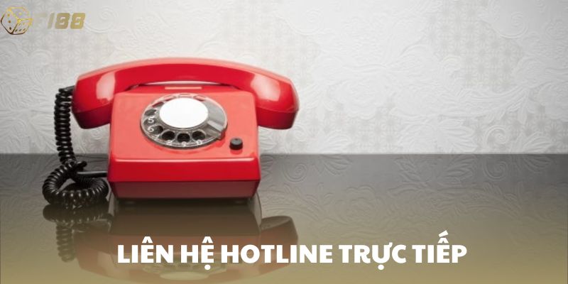Liên hệ qua hotline để giải quyết các trường hợp khẩn cấp