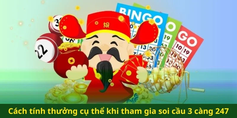 Cách tính thưởng cụ thể khi tham gia soi cầu 3 càng 247