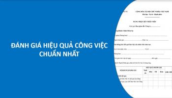 Mẫu đánh giá hiệu quả công việc chuẩn nhất hiện nay