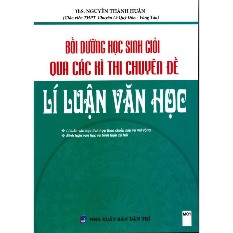 Bộ Đề Bồi Dưỡng Học Sinh Giỏi Qua Các Kì Thi Chuyên Đề Lí Luận Văn Học