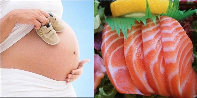 Cá hồi tốt cho mẹ bầu