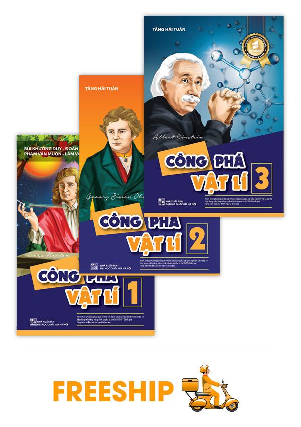 COMBO CÔNG PHÁ VẬT LÝ 1 - 2 - 3 (LỚP 10 - 11 - 12)
