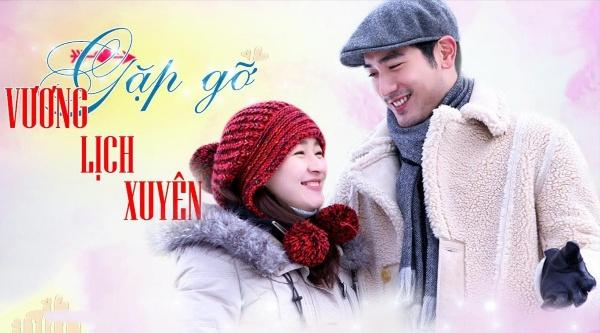 Tình yêu đầy cảm động trong Gặp gỡ Vương Lịch Xuyên