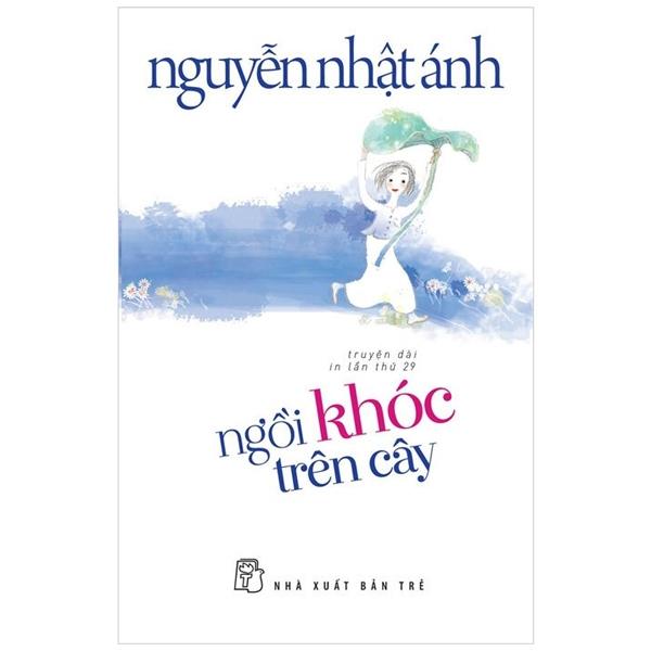Ngồi khóc trên cây- 2013