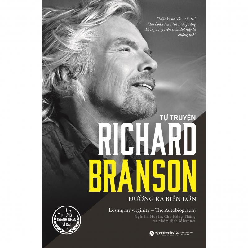 Tự truyện Richard Branson: Đường ra biển lớn